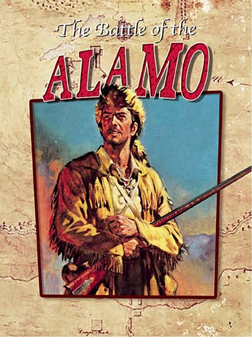 Title details for The Battle of the Alamo by Lynn Peppas - Wait list